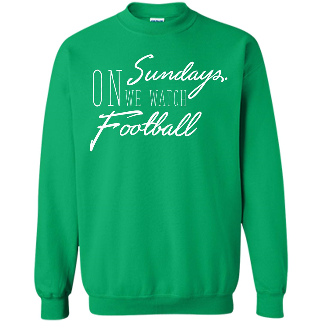 On Sundays We Watch Football T-shirt Irish Green