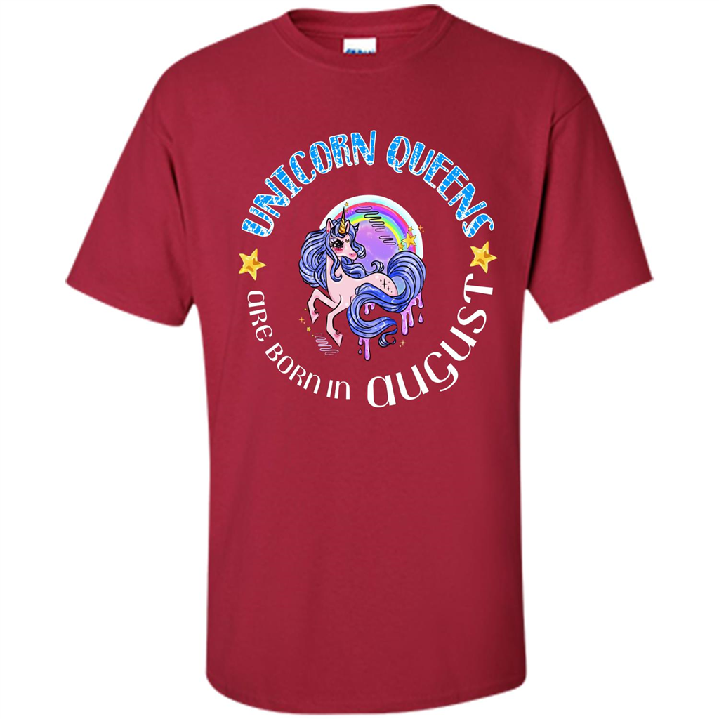 Augus Unicorn T-shirt Unicorn Queens Are Born In August Cardinal