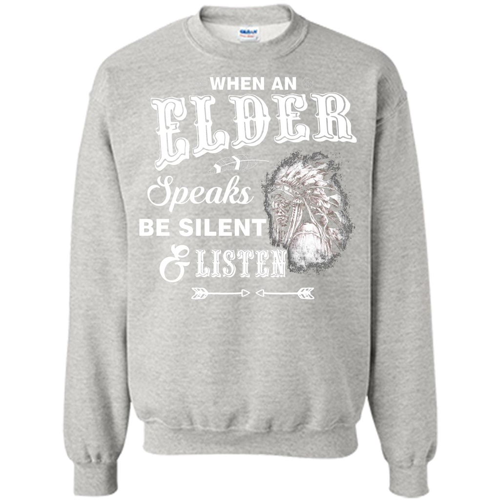 Lifestyle T-shirt When An Elder Speaks Be Silent _ Listen Ash