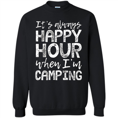 It's Always Happy Hour When I'm Camping T-shirt Black