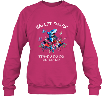 Ballet Shark Ten Duu Duu Duu Shirt Sweatshirt Heliconia