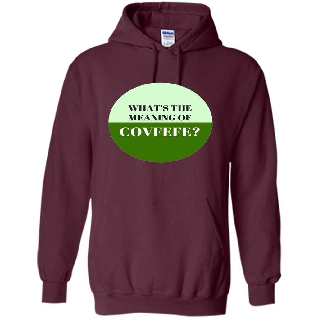 Tweets Covfefe T-shirt What's The Meaning Of Covfefe? Maroon
