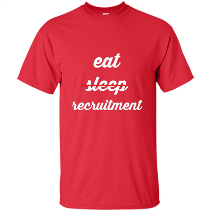 Eat Sleep Recruitment T-shirt Red