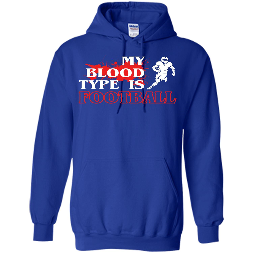 Football T-shirt My Blood Type Is Football Royal