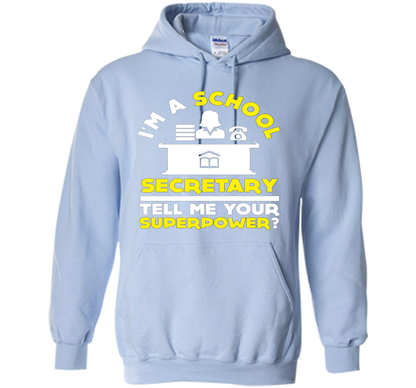 Funny Im A School Secretary Tell Me Your Superpower T-shirt shirt Light Blue