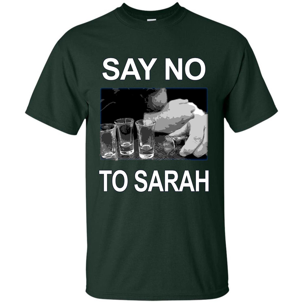 Say No To Sarah T-shirt Forest Green