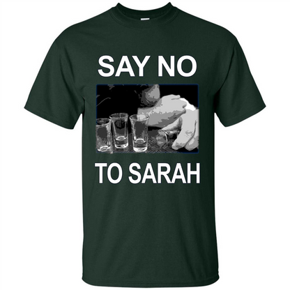 Say No To Sarah T-shirt Forest Green