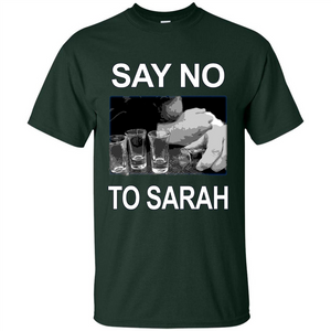 Say No To Sarah T-shirt