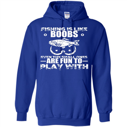 Fishing Is Like Boobs Even The Small Ones Are Fun T-shirt Royal