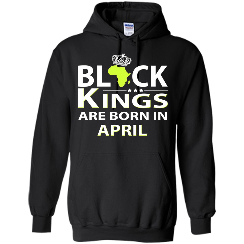 Funny Birthday T-shirt Black Kings Are Born In April Black