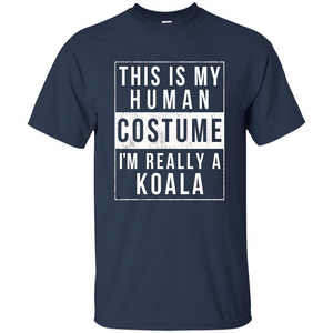 Costume Halloween T-shirt This Is My Human I'm Really A Koala