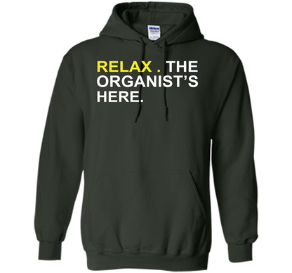 Relax The Organist's Here T-shirt Forest Green