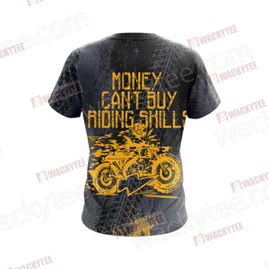 Money can't buy Riding Skills Unisex 3D T-shirt