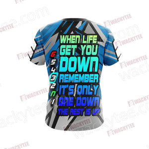 Biker Gear When Life Get You Down Remember It's Only One Down The Rest Is Up Unisex 3D T-shirt