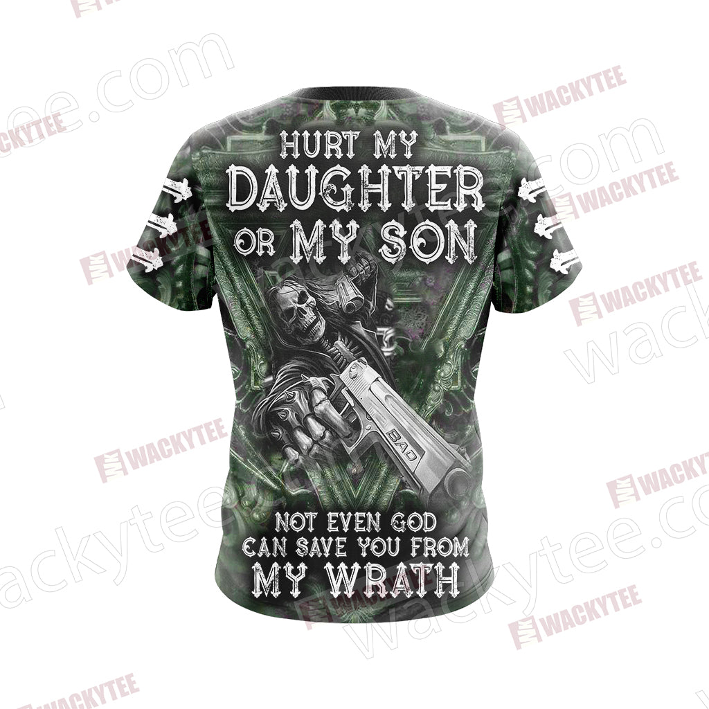 Hurt My Daughter Or My Son Not Even God Can Save You From My Warth Unisex 3D T-shirt