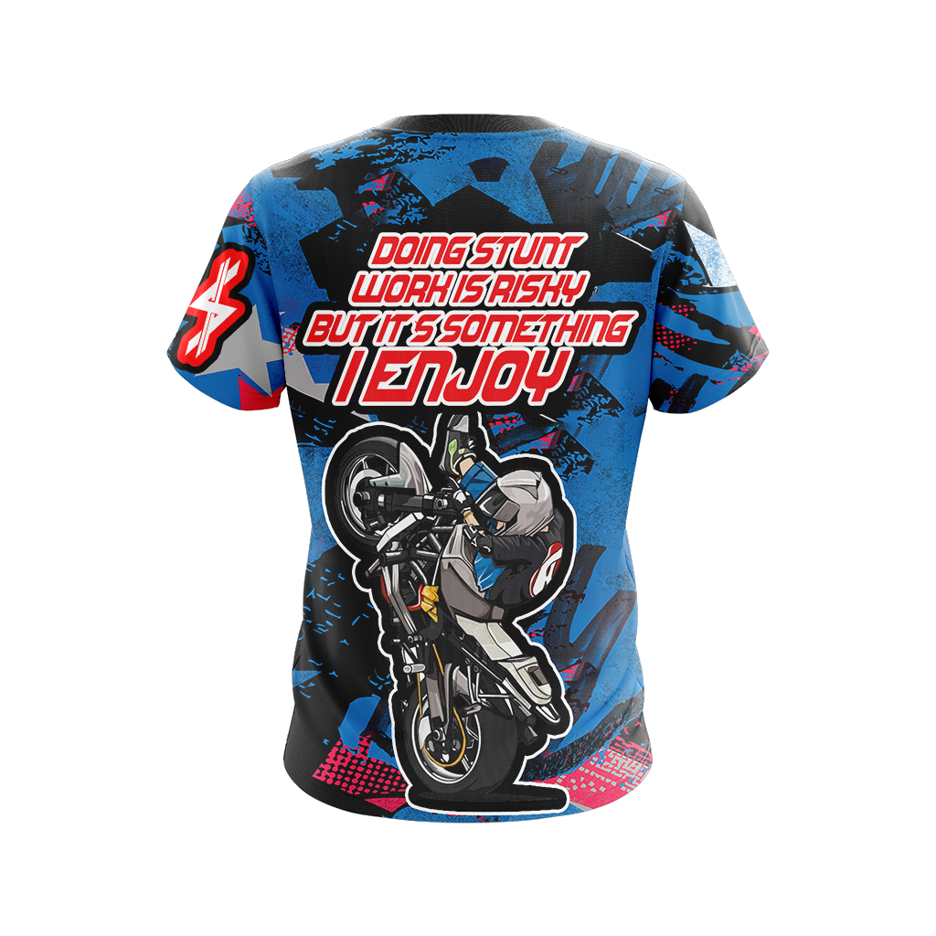 StuntBike Doing Stunt Woah Is Risky But It's Something I Enjoy Unisex 3D T-shirt