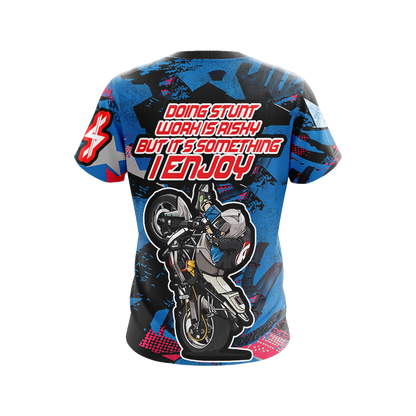 StuntBike Doing Stunt Woah Is Risky But It's Something I Enjoy Unisex 3D T-shirt