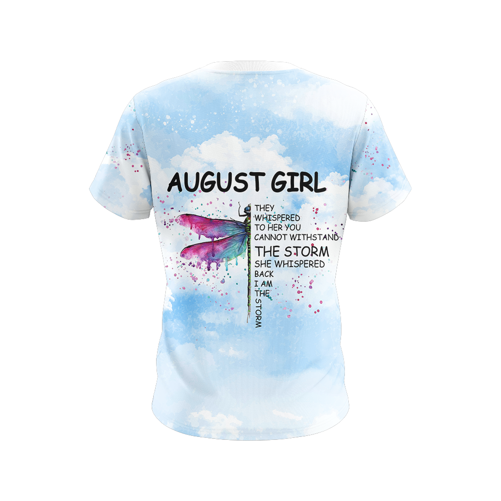 August Girl They Whispered To Her You Cannot Withstand The Storm Unisex 3D T-shirt