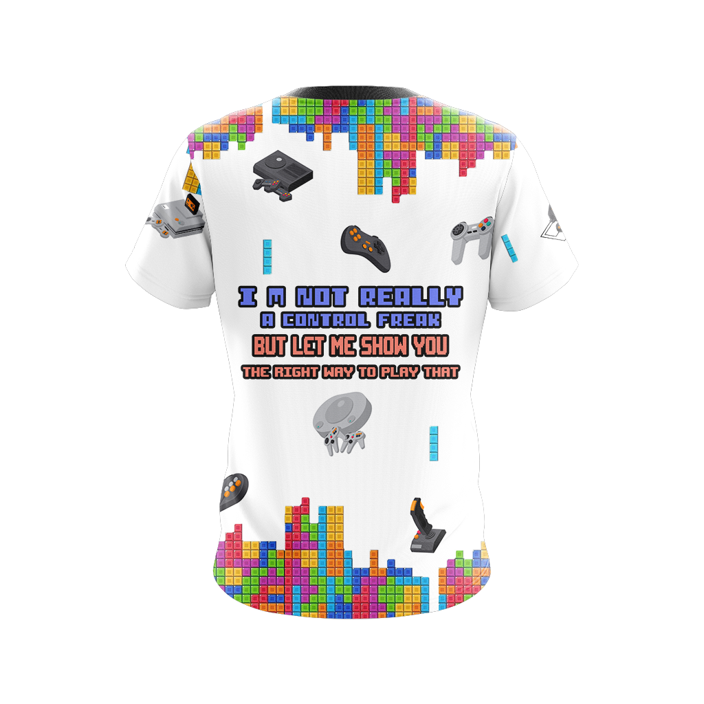 I'm Not Really A Control Freak But Let Me Show You The Right Way To Play That Gamer Unisex 3D T-shirt