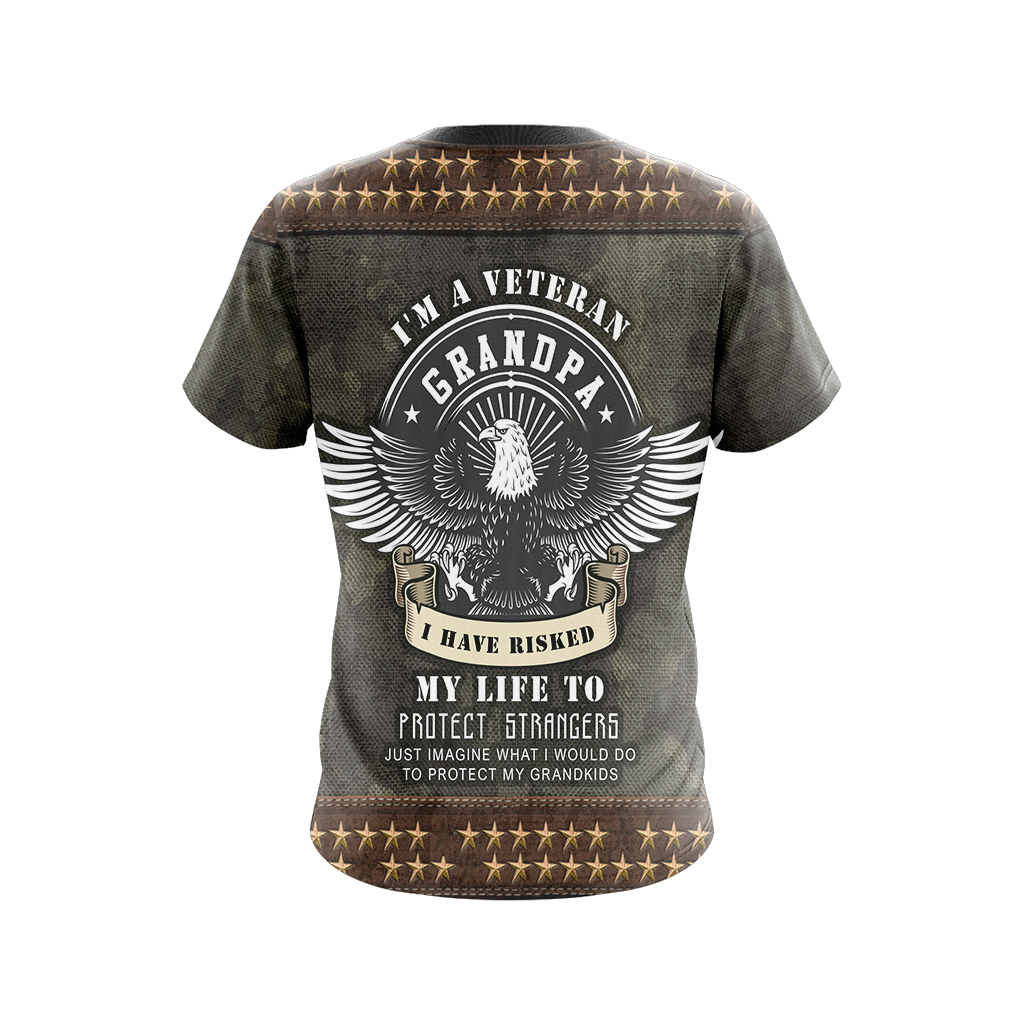 I'm Veteran Grandpa I Have Rised My Life To Protect Strangers Unisex 3D T-shirt