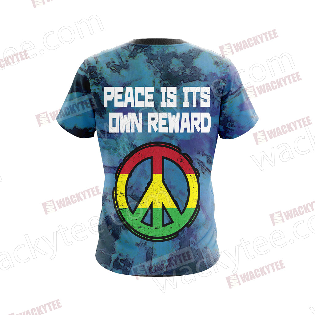 Peace Is It's Own Reward Unisex 3D T-shirt