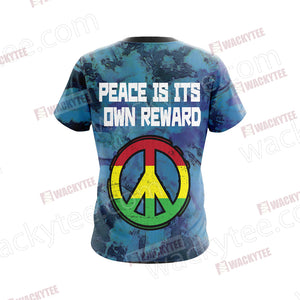 Peace Is It's Own Reward Unisex 3D T-shirt