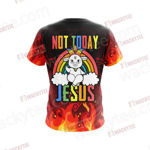 Not Today Jesus Unisex 3D T-shirt