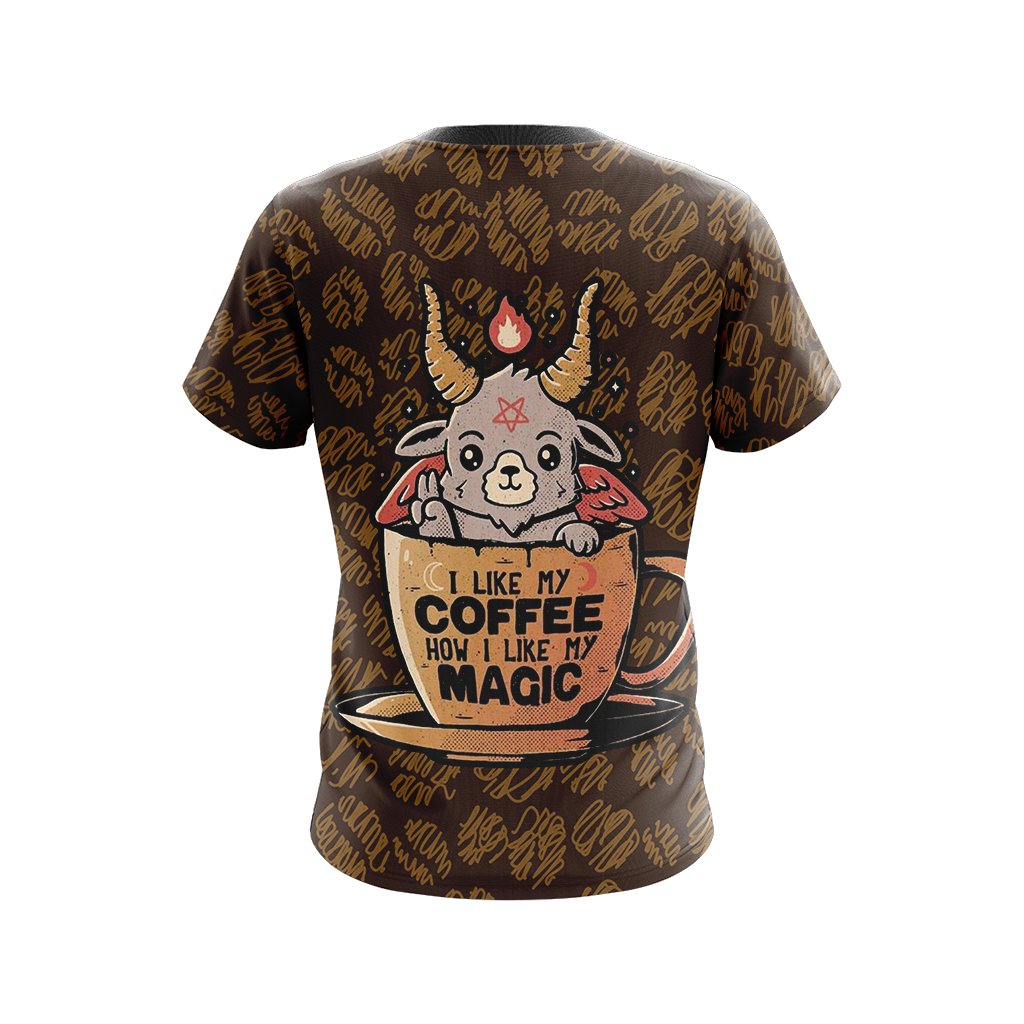 I Like My Coffee How I Like My Magic Unisex 3D T-shirt