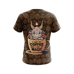 I Like My Coffee How I Like My Magic Unisex 3D T-shirt