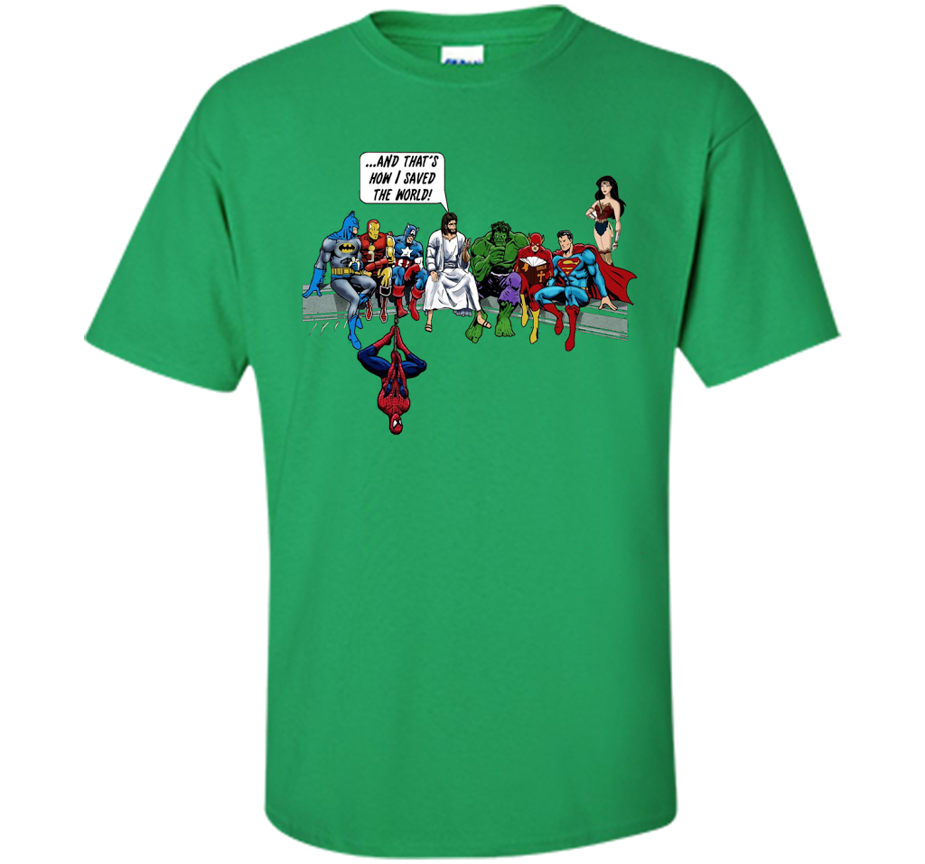 That's how I save the world T-shirt! Jesus T-shirt 2017 cool shirt Irish Green