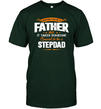 Anyone Can Be A Father But It Takes Someone Special To Be A Stepdad Shirt T-Shirt T-Shirt Forest Green