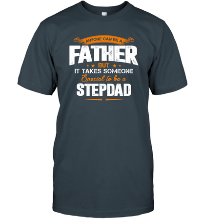 Anyone Can Be A Father But It Takes Someone Special To Be A Stepdad Shirt T-Shirt T-Shirt Charcoal