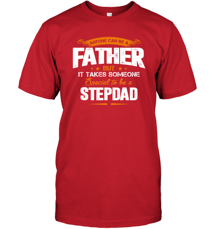 Anyone Can Be A Father But It Takes Someone Special To Be A Stepdad Shirt T-Shirt T-Shirt Red