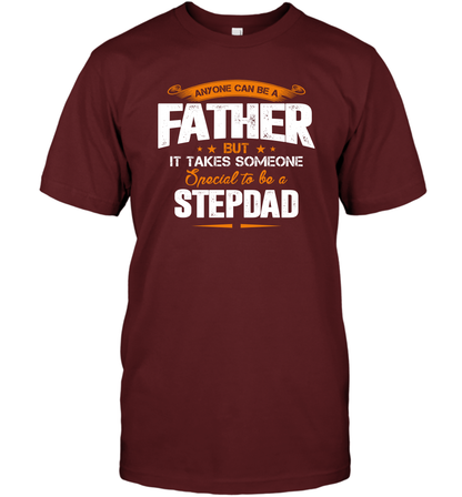Anyone Can Be A Father But It Takes Someone Special To Be A Stepdad Shirt T-Shirt T-Shirt Cardinal