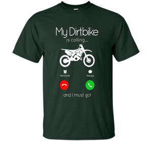 My Dirt Bike Is Calling T-shirt