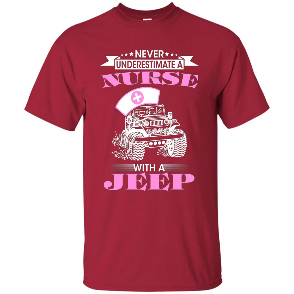 Never Underestimate A Nurse With A Jeep T-shirt Cardinal