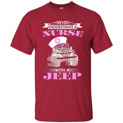 Never Underestimate A Nurse With A Jeep T-shirt Cardinal