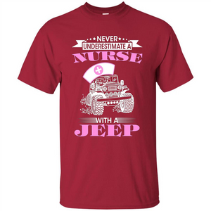 Never Underestimate A Nurse With A Jeep T-shirt