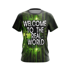 The Matrix Welcome To The Real World Unisex 3D T-shirt