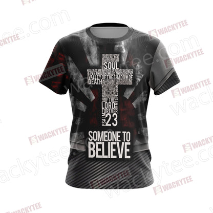 Christian Someone To Believe Unisex 3D T-shirt
