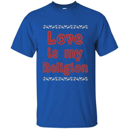 Love Is My Religion T-shirt Royal