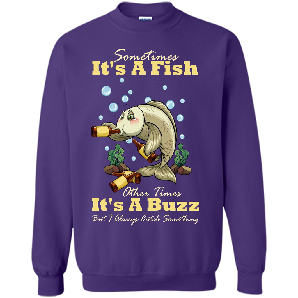 Fishing T-shirt Sometimes It's A Fish Other Times It's A Buzz Orange