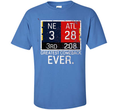 New England 3 - Atlanta 28 T-shirt - Greatest Comeback Ever T-shirt Iris