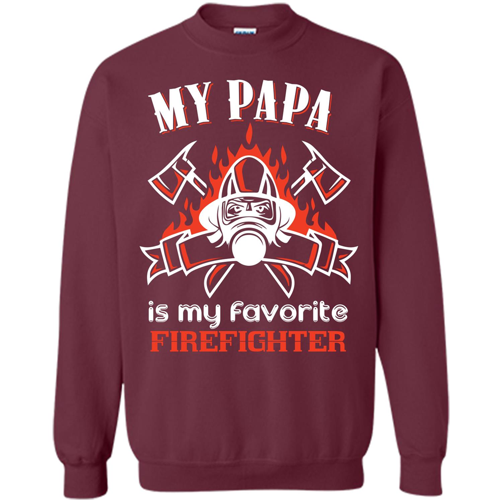 Firefighter Papa T-shirt My Papa Is My Favorite Firefighter Maroon