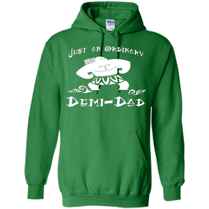 Fathers Day T-shirt Just An Ordinary Demi-Dad