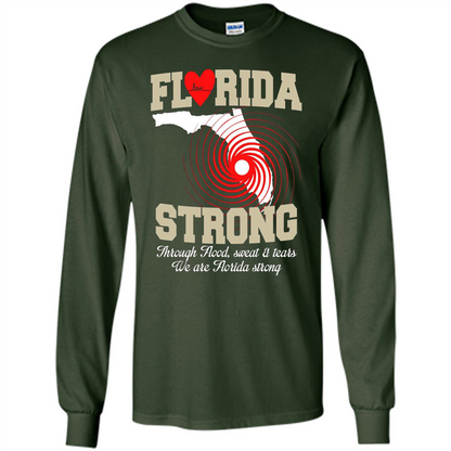 Through Flood, Sweat And Tears T-Shirt Florida Strong T-Shirt Forest Green