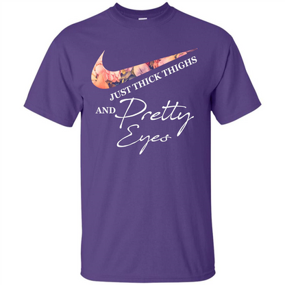 Just Thick Thighs Pretty Eyes T-shirt Purple
