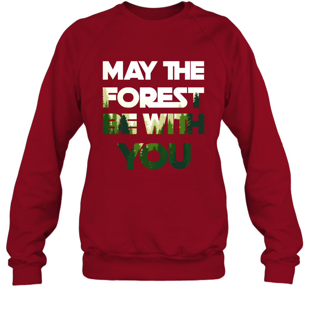 May The Forest Be With You Shirt Sweatshirt Sweatshirt Cardinal Red