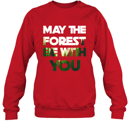 May The Forest Be With You Shirt Sweatshirt Sweatshirt Red