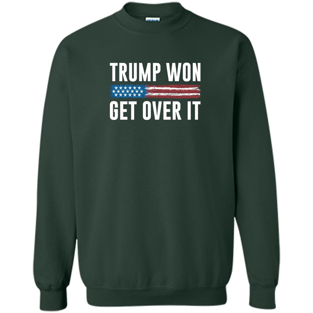 Trump Won - Get Over It T-shirt Forest Green
